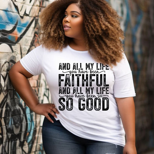 All My Life You Have Been Faithful