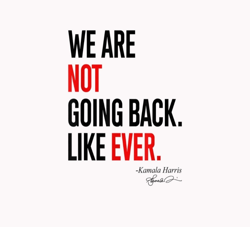 We are NOT going back . Like EVER. image 0